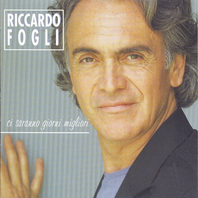 Riccardo Fogli — Ci saranno giorni migliori